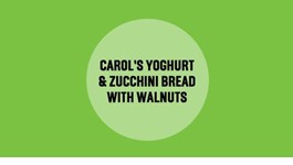 Carol's Yoghurt & Zucchini Bread with Walnuts